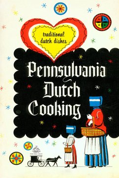 Pennsylvania Dutch Cooking: Traditional Dutch Dishes (eBook, ePUB)