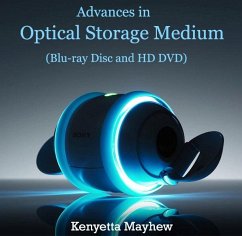 Advances in Optical Storage Medium (Blu-ray Disc and HD DVD) (eBook, PDF) - Mayhew, Kenyetta