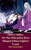 Chinese Folklore The Man With Golden Heart Bilingual Edition English & French (eBook, ePUB)