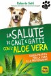 La Salute di Cani e Gatti con l'Aloe... - Bild 1