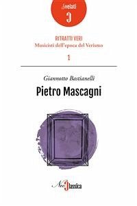 Pietro Mascagni (eBook, PDF) - Bastianelli, Giannotto