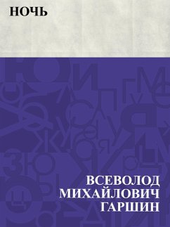 Noch' (eBook, ePUB) - Garshin, Vsevolod Mikhailovich