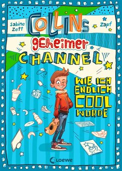 Wie ich endlich cool wurde / Collins geheimer Channel Bd.1 (eBook) - Zett, Sabine