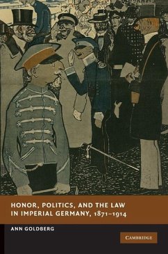 Cover Honor, Politics, and the Law in Imperial Germany, 1871-1914 (eBook, ePUB)