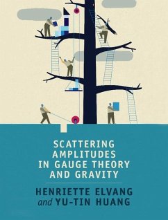 Scattering Amplitudes in Gauge Theory and Gravity (eBook, ePUB) - Elvang, Henriette