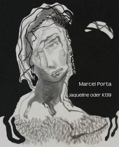 Jaqueline oder K139 (eBook, ePUB) - Porta, Marcel