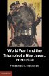 World War I and the Triumph of a New... - Bild 1