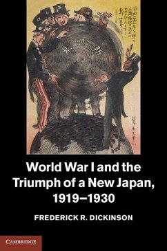 Cover World War I and the Triumph of a New Japan, 1919-1930 (eBook, ePUB)