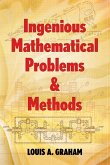 Ingenious Mathematical Problems and Methods (eBook, ePUB)