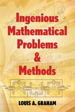 Ingenious Mathematical Problems and Methods (eBook, ePUB) - Graham, Louis A.