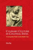 Culinary Culture in Colonial India (eBook, PDF)