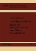 Der elegische Esel. Apuleius' Metamorphosen und Ovids Ars amatoria (eBook, PDF)