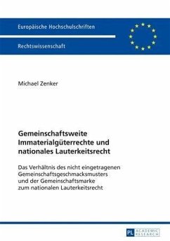 Gemeinschaftsweite Immaterialgueterrechte und nationales Lauterkeitsrecht (eBook, PDF) - Zenker, Michael