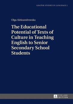 Educational Potential of Texts of Culture in Teaching English to Senior Secondary School Students (eBook, ePUB) - Olga Aleksandrowska, Aleksandrowska