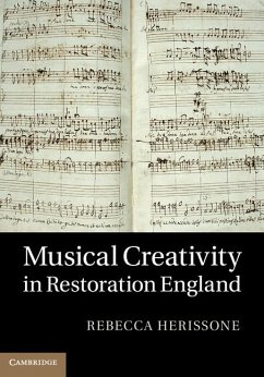 Musical Creativity in Restoration England (eBook, ePUB) - Herissone, Rebecca