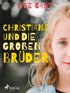 Christiane und die großen Brüder (eBook, ePUB) - Gast, Lise
