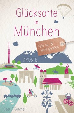 Glücksorte in München (eBook, ePUB) - Gentner, Stefanie; Beer, Veronika