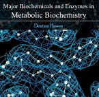 Major Biochemicals and Enzymes in Metabolic Biochemistry (eBook, PDF)