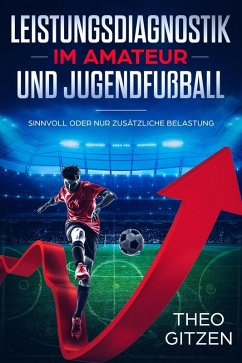 Leistungsdiagnostik im Amateur- und Jugendfußball (eBook, ePUB)