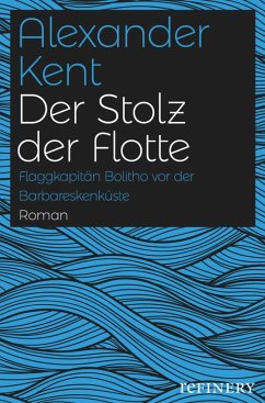 Der Stolz der Flotte (eBook, ePUB) - Kent, Alexander