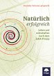 Natürlich erfolgreich (eBook, ePUB) - Bild 1