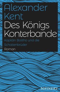 Des Königs Konterbande (eBook, ePUB) - Kent, Alexander