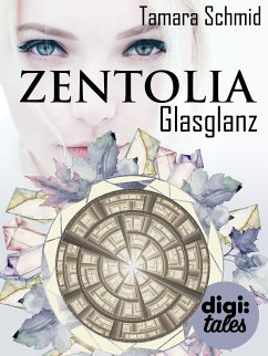 Zentolia. Glasglanz (eBook, ePUB) - Schmid, Tamara