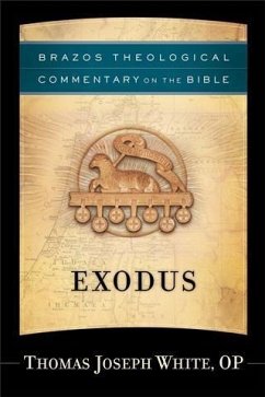 Exodus (Brazos Theological Commentary on the Bible) (eBook, ePUB) - Op, Thomas Joseph White