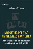 Marketing Político na Televisão Brasileira (eBook, ePUB)