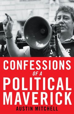 Confessions of a Political Maverick (eBook, ePUB) - Mitchell, Austin