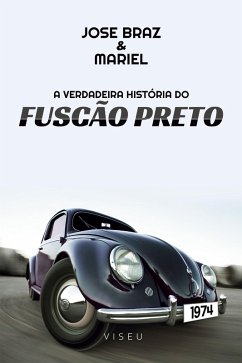 A verdadeira história do Fuscão Preto (eBook, ePUB) Cover A verdadeira história do Fuscão Preto (eBook, ePUB)