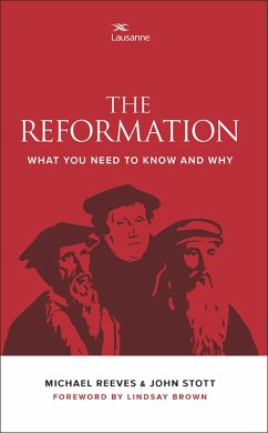 The Reformation (eBook, ePUB) - Reeves, Michael; Stott, John