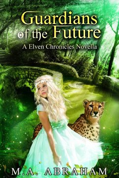 Cover Guardians of the Future (The Elven Chronicles, #13) (eBook, ePUB)