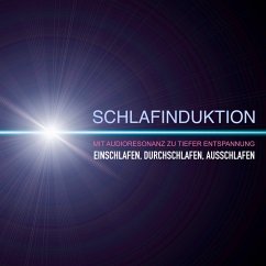 SCHLAFINDUKTION: Mit Audioresonanz zu tiefer Entspannung (MP3-Download) - Deeken, Yella A.