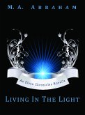 Living in the Light (The Elven Chronicles, #14) (eBook, ePUB) Living in the Light (The Elven Chronicles, #14) (eBook, ePUB)
