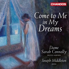 Come To Me In My Dreams-Lieder - Connolly,Sarah/Middleton,Joseph