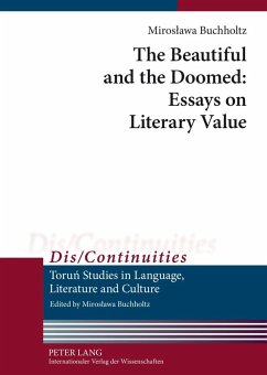 Beautiful and the Doomed: Essays on Literary Value (eBook, PDF) - Buchholtz, Miroslawa