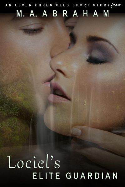 Lociel's Elite Guardian (The Elven Chronicles, #5) (eBook, ePUB) Lociel's Elite Guardian (The Elven Chronicles, #5) (eBook, ePUB)