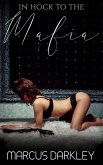 In Hock To The Mafia (Owned By The Mafia, #2) (eBook, ePUB)