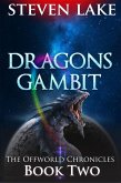 Dragon's Gambit (The Offworld Chronicles, #2) (eBook, ePUB)