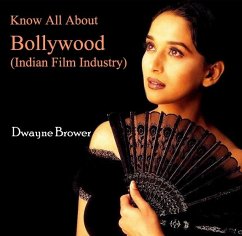 Cover Know All About Bollywood (Indian Film Industry) (eBook, PDF)