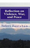 Reflection on Violence, War, and Peace: A New and Early Approach to Violence Prevention (eBook, ePUB)