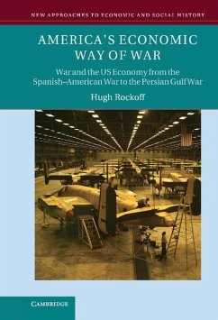 America's Economic Way of War (eBook, ePUB) - Rockoff, Hugh