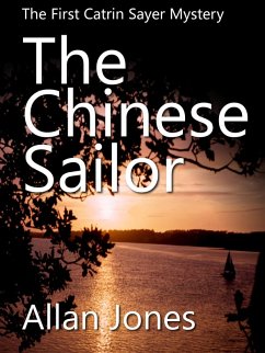 The Chinese Sailor (The Catrin Sayer Novels, #1) (eBook, ePUB) - Jones, Allan