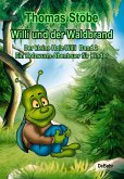 Willi und der Waldbrand - Der kleine Holz-Willi Band 2 - Ein Holzwurm-Abenteuer für Kinder (eBook, ePUB)