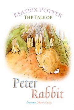 The Tale of Peter Rabbit (eBook, ePUB) - Potter, Beatrix