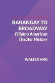 Barangay to Broadway (eBook, ePUB)