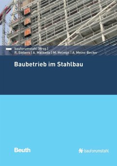 Baubetrieb im Stahlbau (eBook, PDF) - Helmus, Manfred; Malkwitz, Alexander; Meins-Becker, Anica; Siebers, Raban