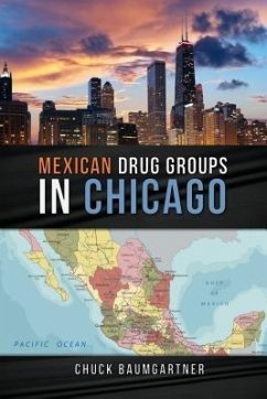 Mexican Drug Groups in Chicago (eBook, ePUB) - Baumgartner, Chuck