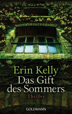 Das Gift des Sommers : Thriller. (Nr. 47477) - Kelly, Erin und Rainer (Übers.) Schmidt